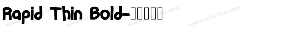 Rapid Thin Bold字体转换